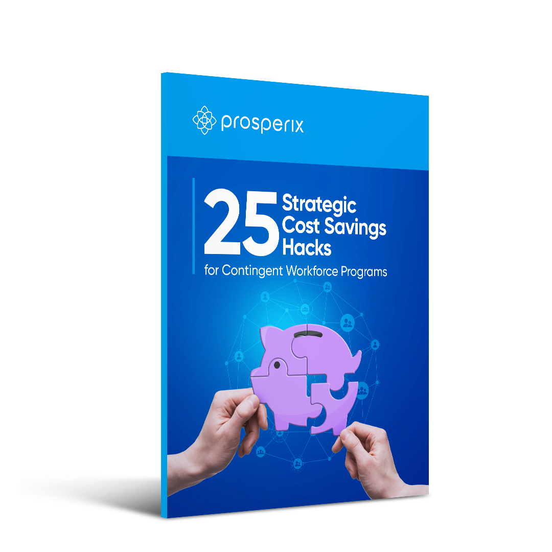 25 cost-saving hacks to transform your contingent workforce management free ebook